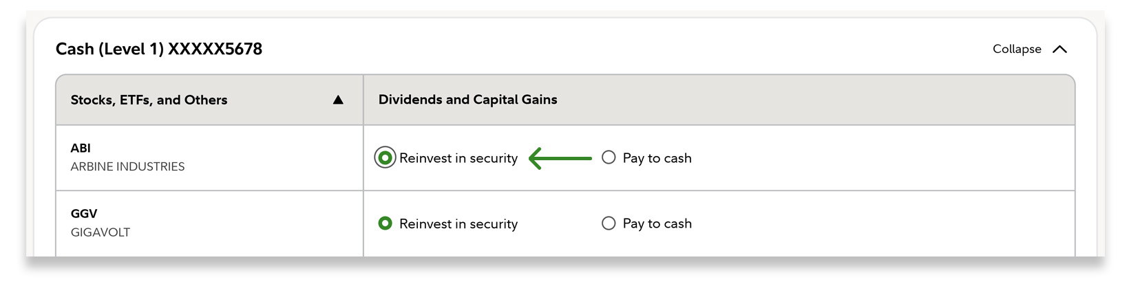 Dividends and capital gains settings for 2 securities. A green arrow pointing from pay to cash to reinvest in security demonstrates settings changes.