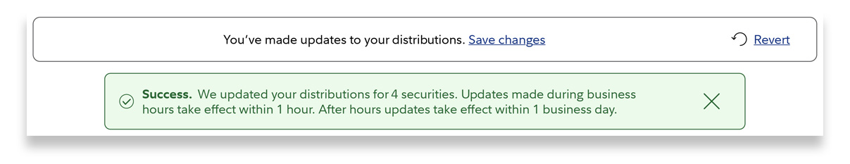 Confirmation banner for distribution changes. Below, a green success box for distribution updates for 4 securities, with timing details for when changes take effect.