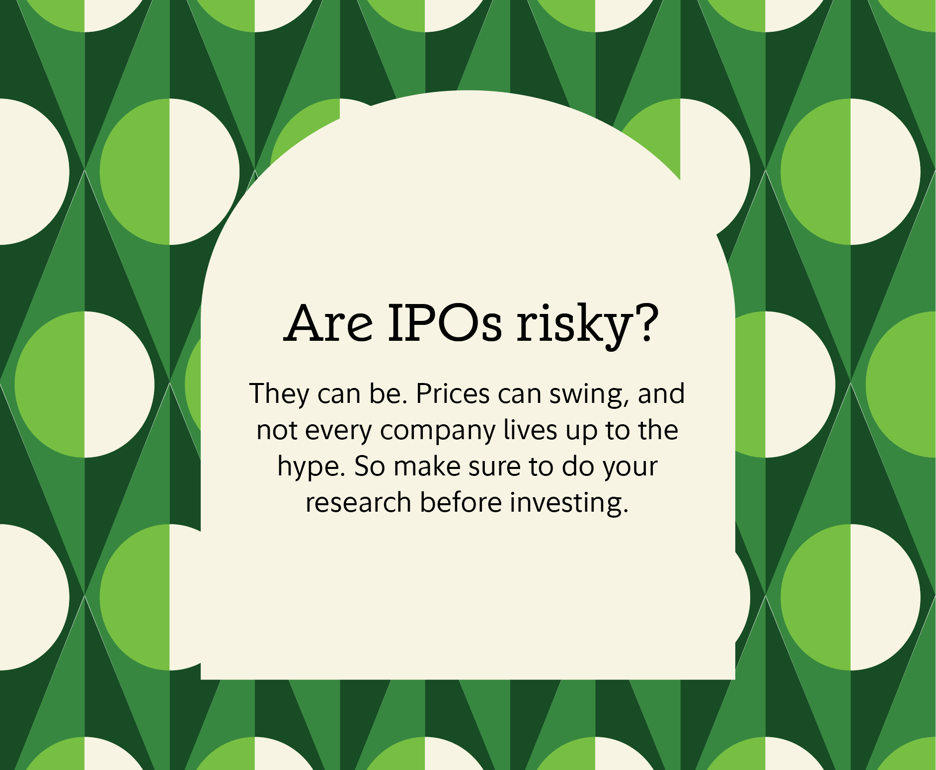Are IPOs risky? They can be. Prices can swing, and not every company lives up to the hype. So make sure you do your research before investing.